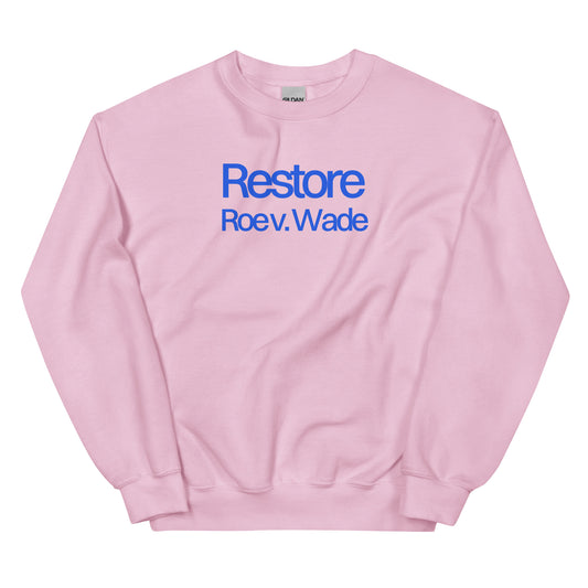 Classic Fit Restore Row v. Wade Unisex Sweatshirt